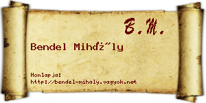 Bendel Mihály névjegykártya